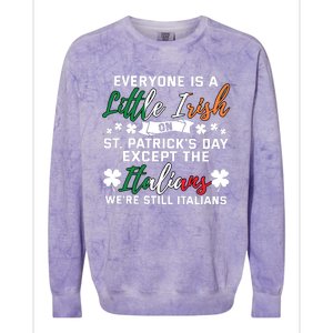 Everyone Is Little Irish On Patrick Day Except Italians Colorblast Crewneck Sweatshirt