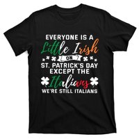 Everyone Is Little Irish On Patrick Day Except Italians T-Shirt