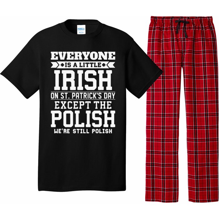 Everyone Is Little Irish On St Patricks Day Except Polish Pajama Set