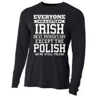 Everyone Is Little Irish On St Patricks Day Except Polish Cooling Performance Long Sleeve Crew