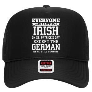 Everyone Is Little Irish On St Patricks Day German High Crown Mesh Back Trucker Hat