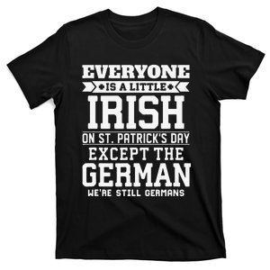 Everyone Is Little Irish On St Patricks Day German T-Shirt