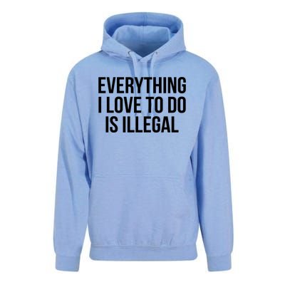 Everything I Love To Do Is Illegal Unisex Surf Hoodie