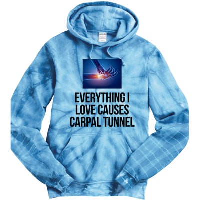 Everything I Love Causes Carpal Tunnel Tie Dye Hoodie