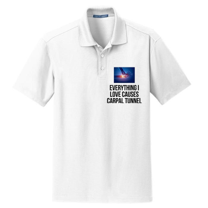 Everything I Love Causes Carpal Tunnel Dry Zone Grid Polo