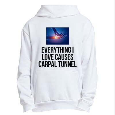 Everything I Love Causes Carpal Tunnel Urban Pullover Hoodie