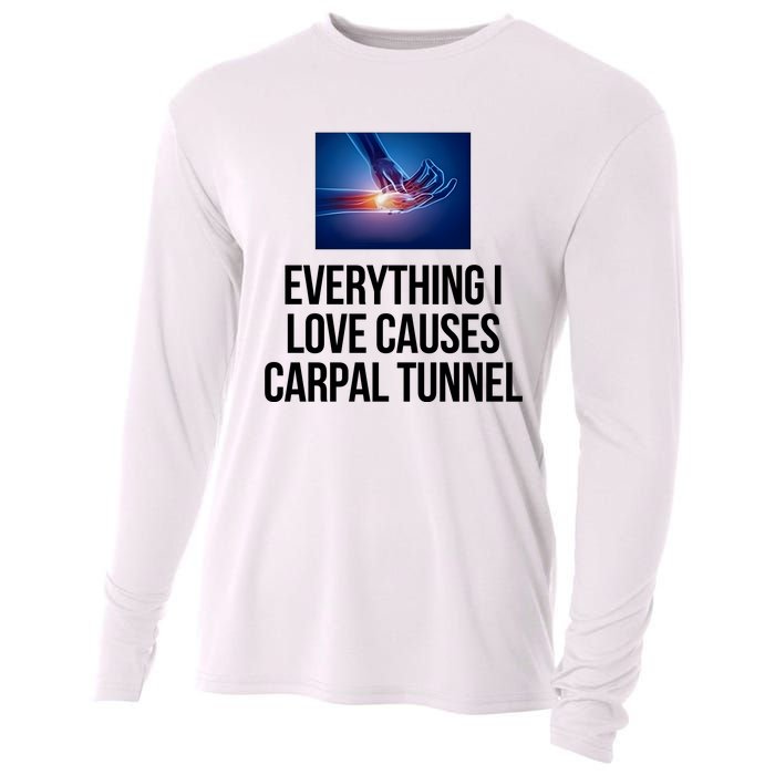 Everything I Love Causes Carpal Tunnel Cooling Performance Long Sleeve Crew