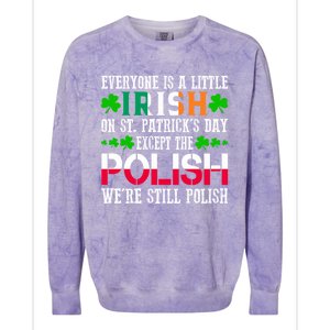 Everyone Is Little Irish On St Patrick's Day Except Polish Gift Colorblast Crewneck Sweatshirt