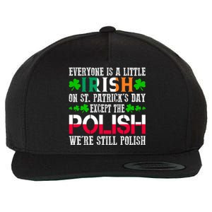 Everyone Is Little Irish On St Patrick's Day Except Polish Gift Wool Snapback Cap