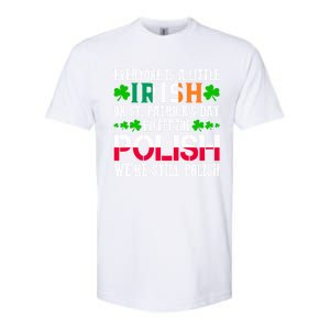 Everyone Is Little Irish On St Patrick's Day Except Polish Gift Softstyle CVC T-Shirt