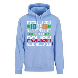 Everyone Is Little Irish On St Patrick's Day Except Polish Cute Gift Unisex Surf Hoodie