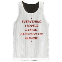 Everything I Love Is Illegal Expensive Or Blonde Mesh Reversible Basketball Jersey Tank