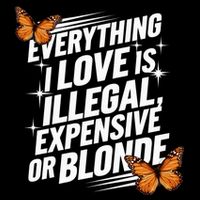 Everything I Love Is Illegal Expensive Or Blonde Impact Tech Backpack