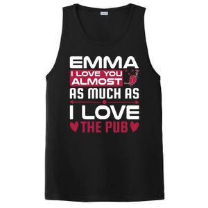 Emma I Love You Almost As Much As I Love The Pub PosiCharge Competitor Tank