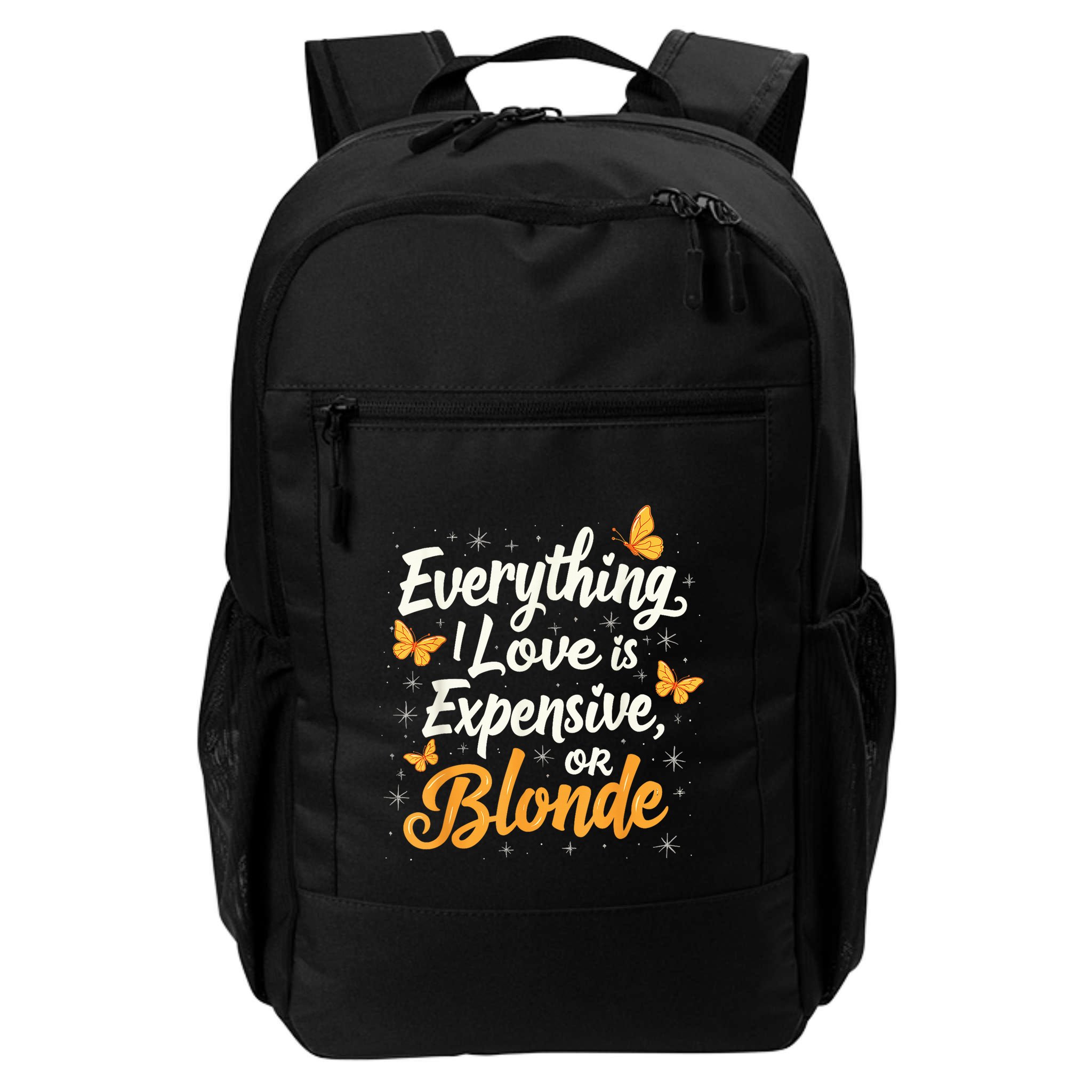 Everything I Love Is Illegal Expensive Or Blonde Backpack