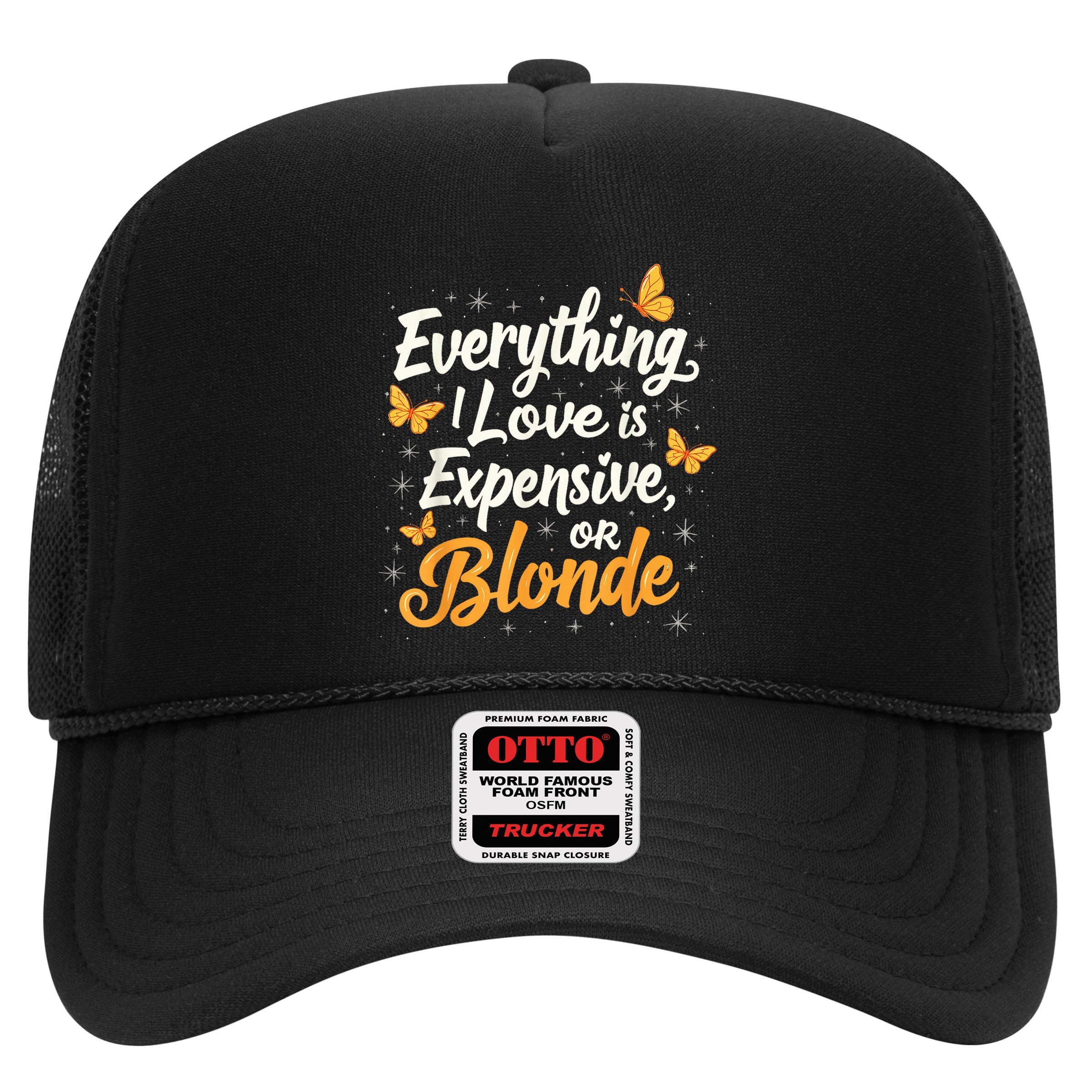 Everything I Love Is Illegal Expensive Or Blonde Hat