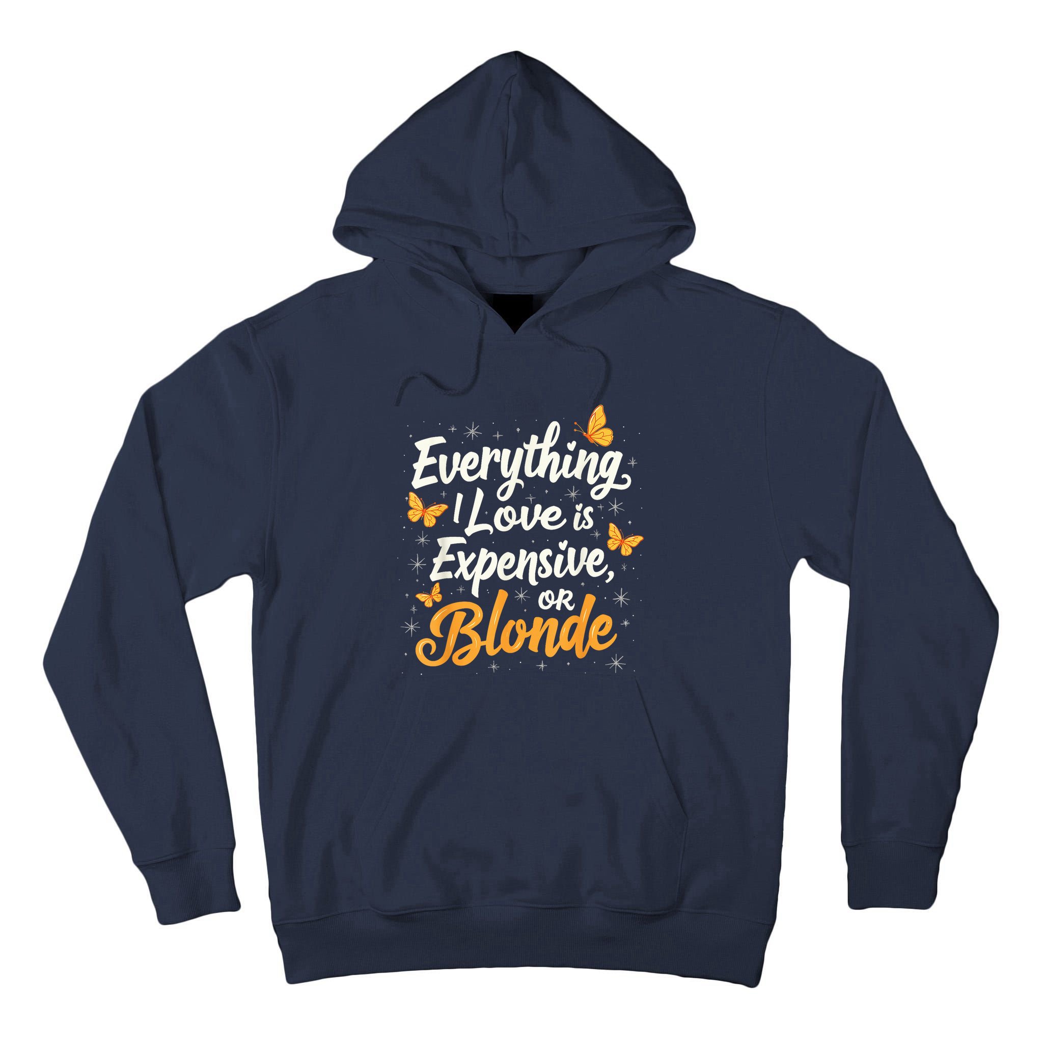 Everything I Love Is Illegal Expensive Or Blonde Tall Hoodie