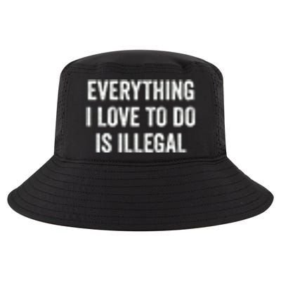 Everything I Love To Do Is Illegal Vintage Cool Comfort Performance Bucket Hat