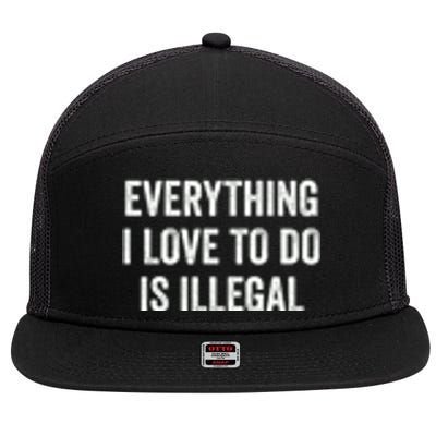 Everything I Love To Do Is Illegal Vintage 7 Panel Mesh Trucker Snapback Hat