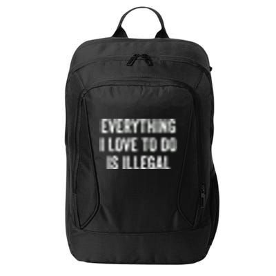 Everything I Love To Do Is Illegal Vintage City Backpack