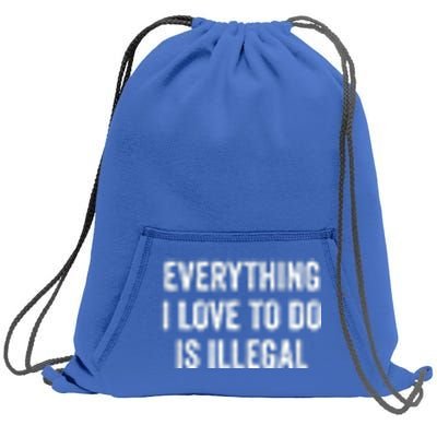 Everything I Love To Do Is Illegal Vintage Sweatshirt Cinch Pack Bag