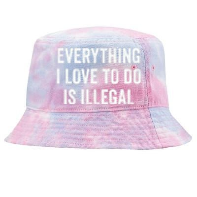 Everything I Love To Do Is Illegal Vintage Tie-Dyed Bucket Hat