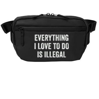 Everything I Love To Do Is Illegal Vintage Crossbody Pack