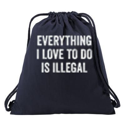 Everything I Love To Do Is Illegal Vintage Drawstring Bag