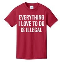 Everything I Love To Do Is Illegal Vintage Kids T-Shirt