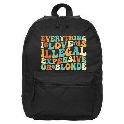 Everything I Love Is Illegal Expensive Or Blonde Groovy 16 in Basic Backpack