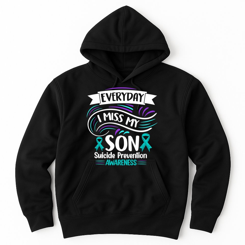 Everyday I Miss My Son Suicide Prevention Hoodie