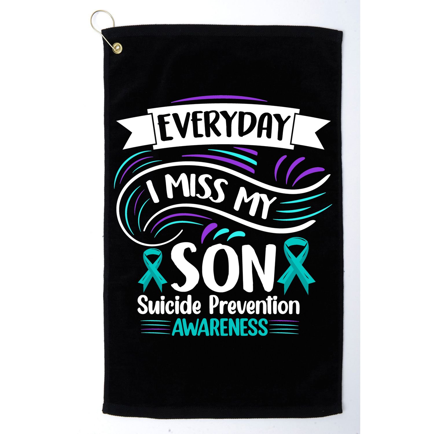 Everyday I Miss My Son Suicide Prevention Golf Towel