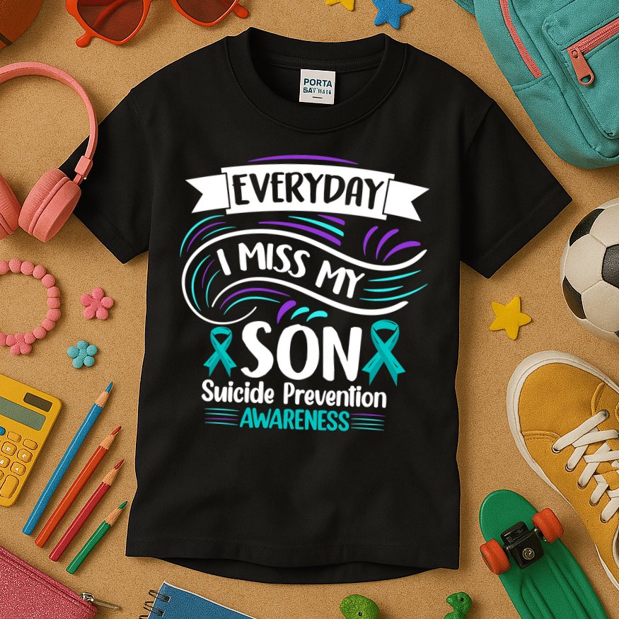 Everyday I Miss My Son Suicide Prevention Kids T-Shirt