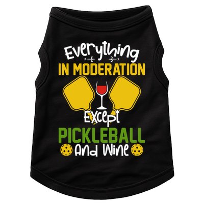 Everything In Moderation Except Pickleball And Wine Doggie Tank