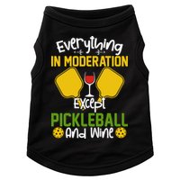 Everything In Moderation Except Pickleball And Wine Doggie Tank
