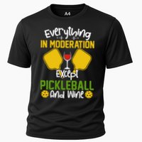 Everything In Moderation Except Pickleball And Wine Performance Shirt