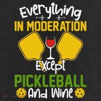 Everything In Moderation Except Pickleball And Wine Beanie