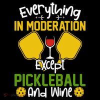 Everything In Moderation Except Pickleball And Wine Cooling Performance Long Sleeve Crew