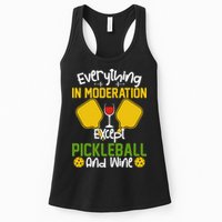 Everything In Moderation Except Pickleball And Wine Womens Tank Top