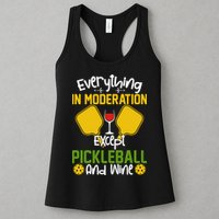 Everything In Moderation Except Pickleball And Wine Womens Tank Top
