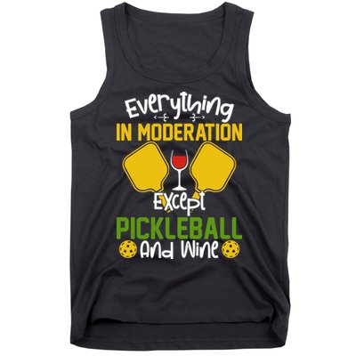 Everything In Moderation Except Pickleball And Wine Tank Top