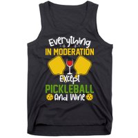Everything In Moderation Except Pickleball And Wine Tank Top