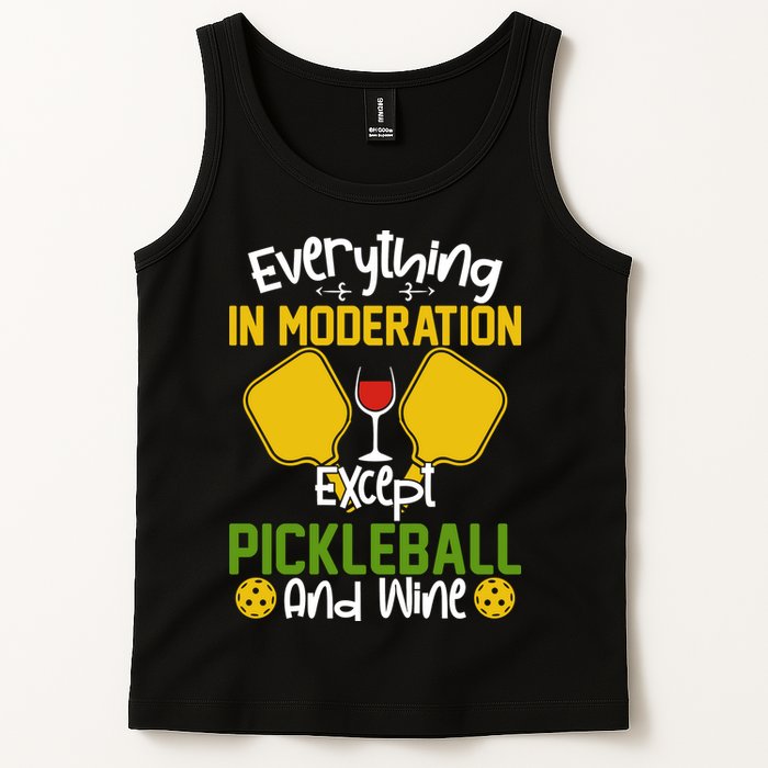Everything In Moderation Except Pickleball And Wine Tank Top