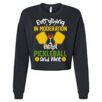 Everything In Moderation Except Pickleball And Wine Cropped Pullover Crew