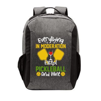 Everything In Moderation Except Pickleball And Wine Vector Backpack