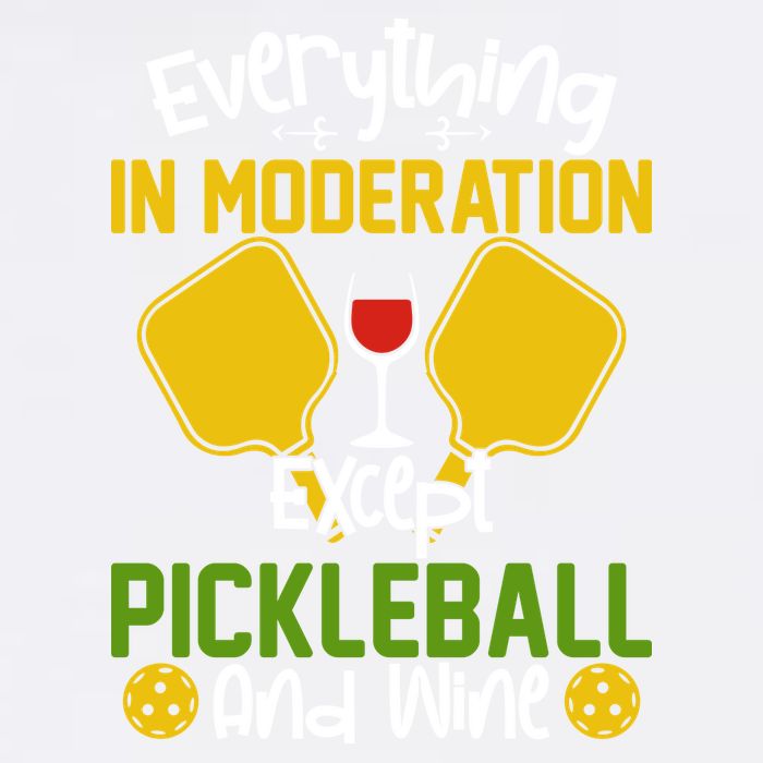 Everything In Moderation Except Pickleball And Wine Garment-Dyed Sweatshirt