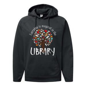 Everyday Is Magical In the Library Book Lover Top Librarian Performance Fleece Hoodie