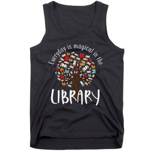 Everyday Is Magical In the Library Book Lover Top Librarian Tank Top