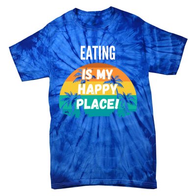 Eating Is My Happy Place Vintage Retro Sunset Design Cute Gift Tie-Dye T-Shirt