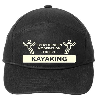 Everything In Moderation Except Kayaking Kayak Cool Gift 7-Panel Snapback Hat